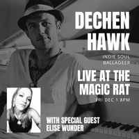 The Magic Rat Presents: Dechen Hawk with Special Guest Elise Wunder