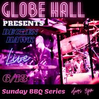 Globe Hall presents - Sunday BBQ Series: Dechen Hawk / Satellite Pilot / Split Window / Kids Table