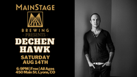 MainStage Brewing Company Presents: The Dechen Hawk Band