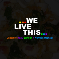 We Live This by Under5ive featuring Brinson & Norman Michael