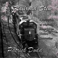 Railroad Stew by Patrick Dodd