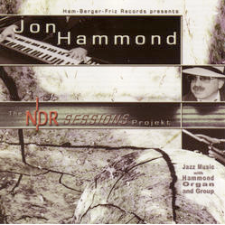 NDR SESSIONS Projekt CD Jon Hammond on Ham-Berger-Friz Records
