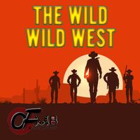 THE WILD WILD WEST by OFMB