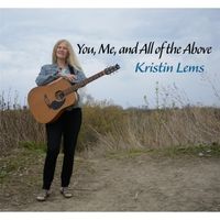 You, Me, and All of the Above by Kristin Lems