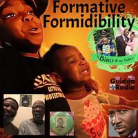 Bino & My Babies - Formative Formidability  by Matt Ellipsis & Bino Sklavino