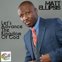 Let's Advance The Kingdom by Matt Ellipsis