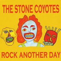 Rock Another Day by The Stone Coyotes