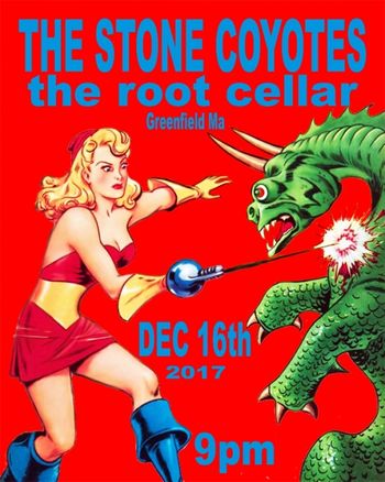 Root Cellar 12/16/17 The Stone Coyotes at The Root Cella, Greenfield, MA  Dec 16, 2017
