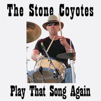 Play That Song Again by The Stone Coyotes