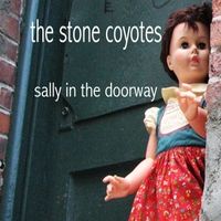 Sally in the Doorway by The Stone Coyotes