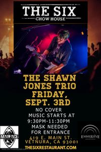 Shawn Jones Trio at the Six Chowhouse in Ventura!