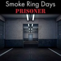 Prisoner by Smoke Ring Days