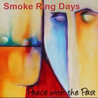 Peace With The Past by Smoke Ring Days