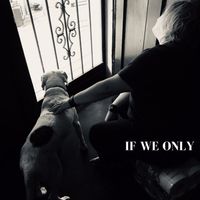 2020 Quarantine Home Recording Sessions: If We Only by Cheley Tackett