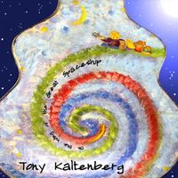 ON the WING of the GREAT SPACESHIP by Tony Kaltenberg w/ Michael Manring & Alex Kelley