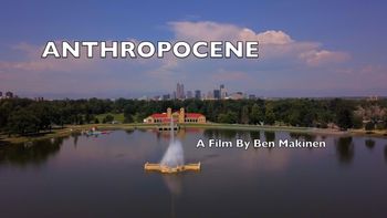 anthropocene_bmakin_film_movie_trailer.tiff Anthropocene Movie Still Bmakin Film
