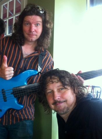 Tony and Steve Tony Steele on bass and good humor
