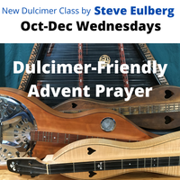 Dulcimer-Friendly Evening Prayer for Advent