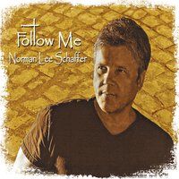 Follow Me by Norman Lee Schaffer