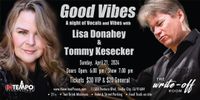 Good Vibes - A Night of Vocals & Vibes with Lisa Donahey & Tommy Kesecker
