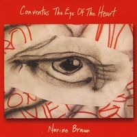 Conventus the Eye of the Heart by Norine Braun
