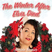 The Winter After Elvis Died by Norine Braun