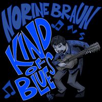 Kind of Blues by Norine Braun