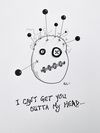 "I Can't Get You Out of My Head" - Limited Edition 6.5x9.5 Cardstock Print