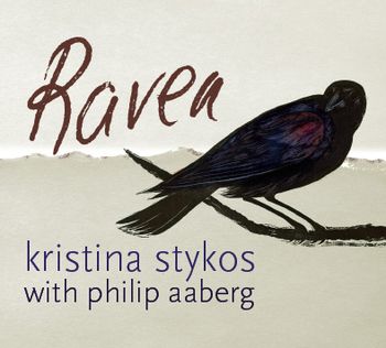 RAVEN/KRISTINA STYKOS WITH PHILIP AABERG Released on the Sweetgrass Music Label of Chester, Montana
