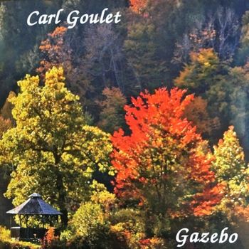 GAZEBO/CARL GOULET
