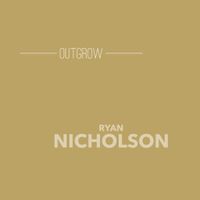 Outgrow by Ryan Nicholson