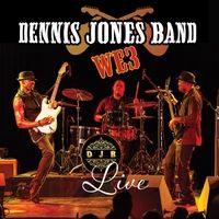 Dennis Jones Band: We3 (Live) by Dennis Jones & Dennis Jones Band