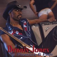 Pleasure & Pain by Dennis Jones