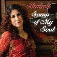 Songs Of My Soul by Shakeh