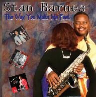 Stan Barnes  The Way You Make Me Feel
