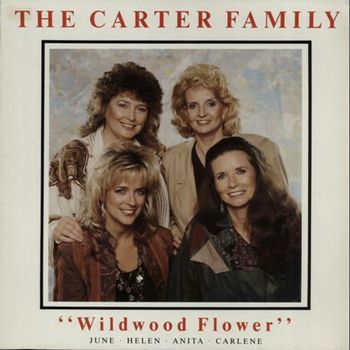 The Carter Family - Wildwood Flower 1988 PolyGram Records, Germany
