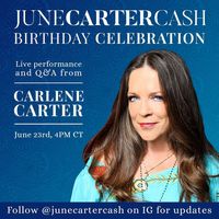 June Carter Cash Birthday Celebration hosted by Carlene Carter!