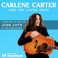 Carlene Carter and The Lucky Ones - A Meeting In The Air