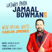 Latino Para Jamaal Bowman NY16 with Carlos Jimenez Mambo Vibes
