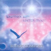 Brother Sun, Sister Moon by Buddy Comfort