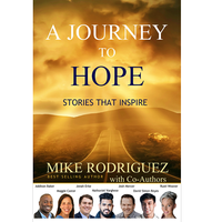 A Journey To Hope by Mike Rodriguez with Addison Baker