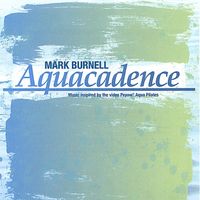 Aquacadence - CD by Mark Burnell