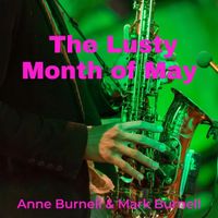 The Lusty Month of May by Anne Burnell and Mark Burnell