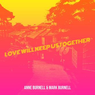 Love Will Keep Us Together - SINGLE
