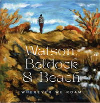 Watson, Beldock & Beach CD Release Concert - FREE
