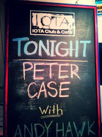 Andy opens for Peter Case, Iota Club, Arlington, Va.
