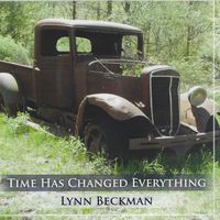 Time Has Changed Everything by Lynn Beckman