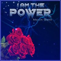 I Am The Power by musicofmarvinglenn.com