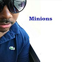 Minions by The Real Adonis