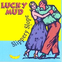 Slippery Slope by luckymudmusic.com